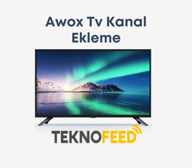 Awox TV Kanal Ekleme