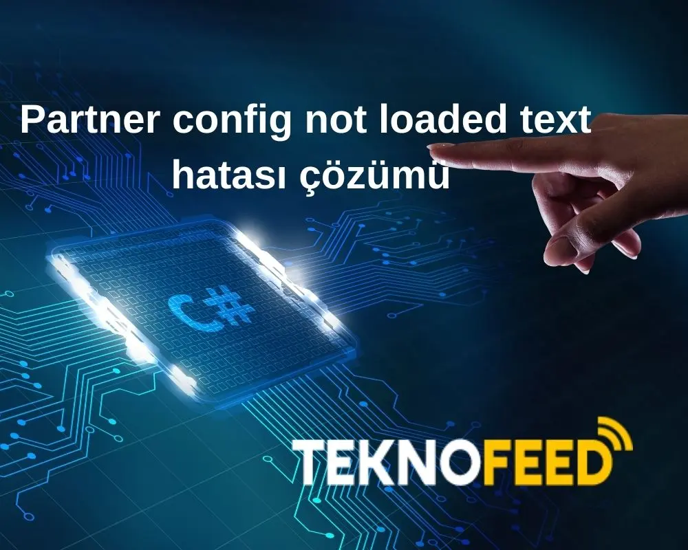Partner config not loaded text hatası çözümü 2024
