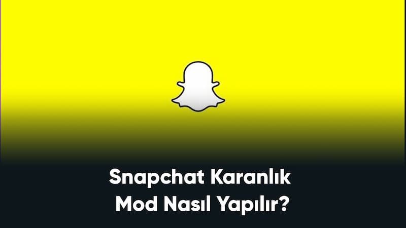 Snapchat Karanlık Mod Ayarı