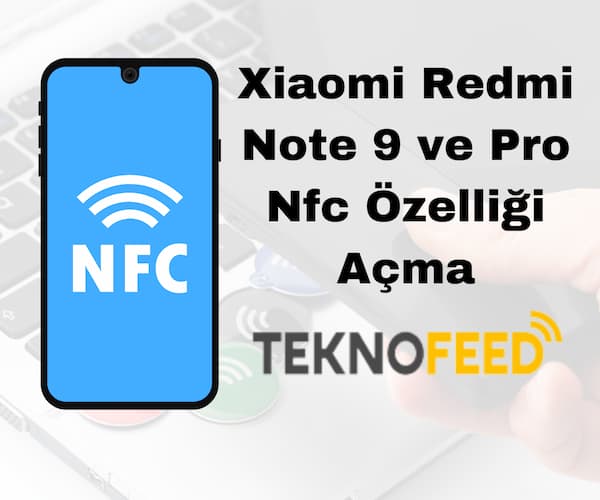 Xiaomi redmi note 9 nfc açma